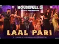 Download Lagu Laal Pari Mangwa Do Mujhko Laal Pari (Official Video) Yo Yo Honey Singh | Housefull 5 | New Song