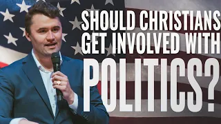 Should Christians Get Involved With Politics URGENT Charlie Kirk