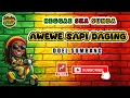 Lagu Reggae SKA Sunda AWEWE SAPI DAGING - DOEL SUMBANG | Lagu Sunda Versi Reggae SKA Cover Viral
