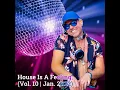 House Is A Feeling (Vol. 10 | Jan. 2k22)