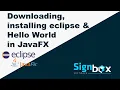 Javafx Tutorial For Beginners 02 - downloading installing Eclipse javafx and Hello World program