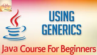 Learn Java Tutorial for Beginners Part 34 Using Generics