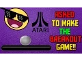 ATARI ASKED TO MAKE THE BREAKOUT GAME Under Development Part - 5