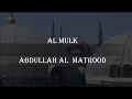 Download Lagu Al Mulk , Abdullah Al Matrood
