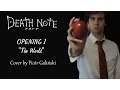 Lagu Death Note デスノート Opening 1 - 'The World' (Cover by Piotr Galiński)