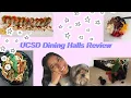 UCSD DINING HALLS REVIEW
