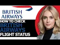 How to Check British Airways Flight Status BEST WAY