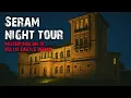 SERAM NIGHT TOUR KELLIES CASTLE - ITU BUKAN ADIK AKU 