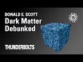 Download Lagu Donald E. Scott: Dark Matter Debunked | Thunderbolts