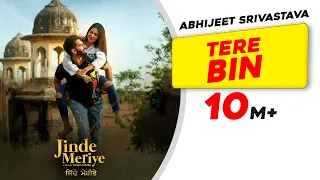 parmish verma tere bin troy arif ft abhijeet srivastava sonam bajwa pankaj batra jinde meriye