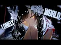 Nightcore → Lonely World