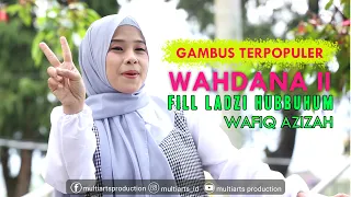 Download WAHDANA - WAFIQ AZIZAH | FIL LADZI HUBBUHUM (OFFICIAL MUSIC VIDEO) MP3
