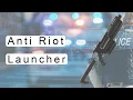 Anti-Riot Launcher - Grenade Gun