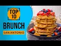Top 10 Best Brunch in San Antonio Texas