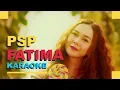 Download Lagu PSP - Fatima (Karaoke) | OST Film PSP Gaya Mahasiswa | 31 Januari di Bioskop
