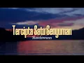 Download Lagu Reedzwann - Tercipta Satu Senyuman (Video Lirik)