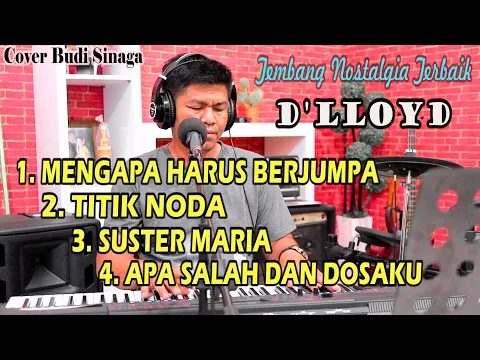 Download MP3 4 Lagu Tembang Nostalgia D'LOYD Terpopuler - Cover Budi Sinaga