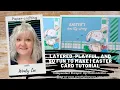 Layered Playful and So Fun to Make Easter Card Tutorial