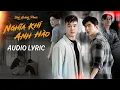 Download Lagu Nghĩa Khí Anh Hào - Ưng Hoàng Phúc | Audio Lyric Video