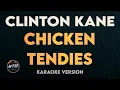 Clinton Kane - CHICKEN TENDIES Version with