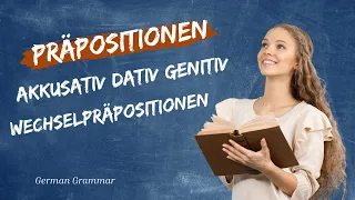 Präpositionen mit Akkusativ Dativ Wechselpräpositionen und Genitiv