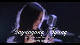 Download Sayangang Tiang (karaoke) Ayu Saraswati MP3