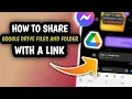 HOW TO SHARE GOOGLE DRIVE FILES WITH A LINK