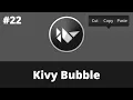 Kivy Bubble Kivy Tutorial For Beginner Kivy 2 0 0