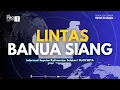 Lagu LINTAS BANUA SIANG - Edisi Rabu, 28 Januari 2026