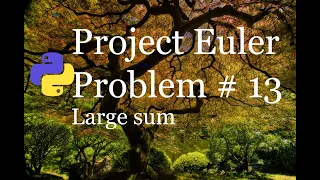 Project Euler Problem 13 Solution - Large sum