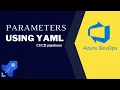 Part 13 - How to define runtime parameters in Azure Devops YAML pipelines