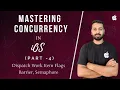 Mastering Concurrency in iOS - Part 4 Dispatch Barrier Semaphore Work Item Flags