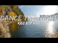 Download Lagu KIDZ BOP Kids - Dance The Night (Lyrics) - Full Audio, 4k Video