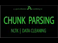 CHUNK PARSING NLTK DATA CLAENING PREPROCESSING DATA