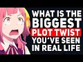 What s the Biggest PLOT TWIST You ve Seen IN REAL LIFE - Reddit Podcast