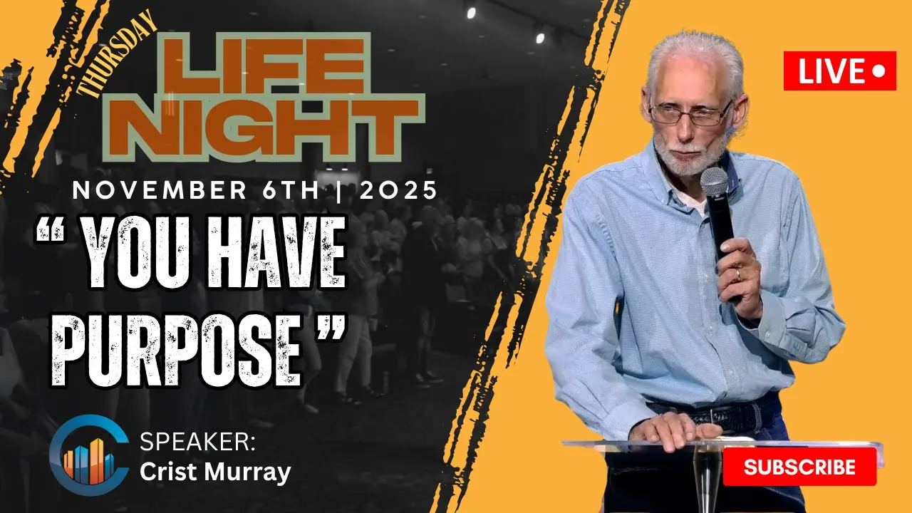 THE CITY CHURCH | Crist Murray "You Have Purpose" ( November 6 2025 7:00 PM )