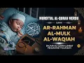 Download Lagu MUROTTAL SURAT ARRAHMAN, AL-MULK, AL-WAQIAH | MUROTTAL AL-QURAN MERDU PENGANTAR TIDUR @qiroahdaily
