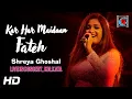 Download Lagu Kar Har Maidaan Fateh | Sanju | Ranbir Kapoor | Rajkumar Hirani | Coverd By Shreya Ghoshal | Kolkata