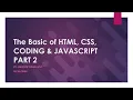 The Basics of HTML CSS Coding JavaScript Part 2 My Last Coding Tutorial IdentifyHerSavvy