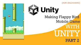 Unity mobile game development 2023 Making Flappy Bird Tutorial series for beginners - Part 2