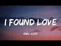 Download Lagu Owl City - I Found Love (Lyrics)