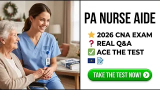 Pennsylvania Nurse Aide Practice Test 2026 Master CNA Exam Questions and Answers