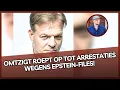 Lagu Eindelijk: Omtzigt roept op tot ARRESTATIES na het lezen van de EPSTEIN files! 
