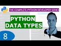 8 Python Data Types Python Tutorial Developer Series A - Z