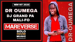dr oumega mareverse ft dj grand pa u0026 mali fo new hit 2020 
