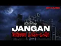 Lagu DJ TRAP TASSO JANGAN TUNGGU LAMA-LAMA VIRAL STYLE HOROR ‼️
