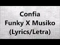 Confia - Funky X Musiko (Lyrics/Letra)