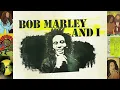 Bob Marley \u0026 I: Stories of a Legend