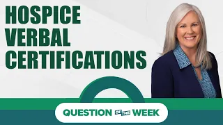 Question Of The Week Hospice Verbal Certifications  Question Of The Week Hospice Verbal Certifications
