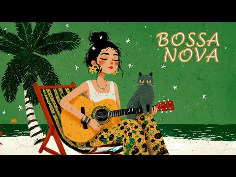 Bossa Nova Covers 2026 – Relaxing Latin Jazz Covers for Work, Study & Evening Vibes 🎶🌿